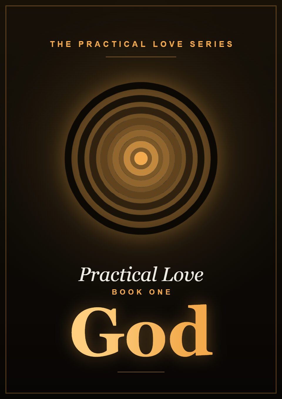 Practical Love, Book One: God — book cover